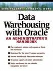 Data Warehousing With Oracle: An Administrator's Handbook Yazdani, Sima, Wong, 