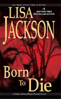Lisa Jackson Born To Die (Taschenbuch) Alvarez & Pescoli Novel