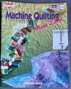 1994 Machine Quilting Made Easy! by Maurine Noble SC - Picture 1 of 2