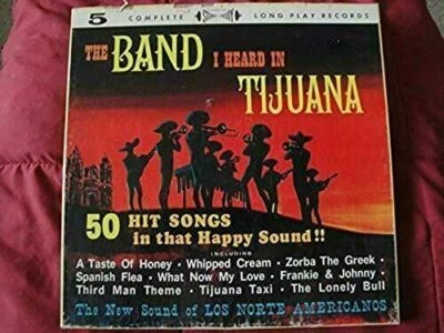 THE BAND I HEARD IN TIJUANA 50 HIT SONGS IN THAT HAPPY SOUND VINYL LP ALBUM 1967 - Image 1 of 3