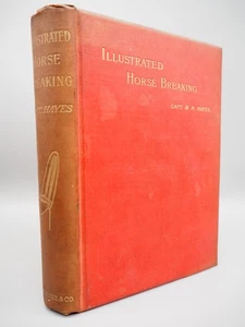 Illustrated Horse Breaking by Captain M. Horace Hayes, 1889 1st Edition Hardback - Bild 1 von 1
