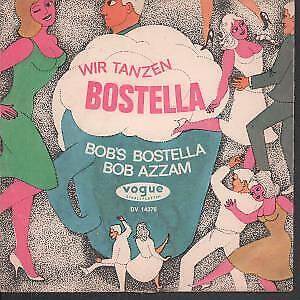 Bob Azzam Wir Tanzen Bostella 7" vinyl Germany Az 1966 B/w bob's bostella pic