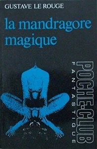 La mandragore magique | Gustave Le Rouge | Bon état - Imagen 1 de 1