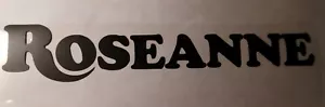 Roseanne Decal - Bild 1 von 1