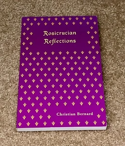 ROSICRUCIAN REFLECTIONS By Christian Bernard (2012 Paperback) - Picture 1 of 2