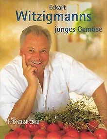 Eckart Witzigmanns junges Gemüse von Witzigmann, Ec... | Buch | Zustand sehr gut - Bild 1 von 2