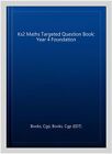 Ks2 Maths Targeted Question Book: Year 4 Foundation, Paperback by Books, Cgp;...