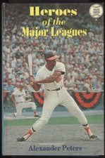 Major League Baseball Library: Heroes of the Major Leagues Alexander Peters 1967