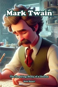 Mark Twain: The Inspiring Story of a Genius by Reza Nazari Paperback Book - Picture 1 of 1