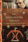 The Everlasting People by Matthew J. Milliner (author), Casey Church (writer ...