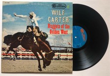 Wilf Carter ‎Nuggets Of The Golden West 1964 Mono LP Rare Canadian Import VG