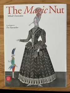 THE MAGIC NUT A PROLOGUE TO THE NUTCRACKER DI MIHAIL CHEMIAKIN SKIRA 2005 - Picture 1 of 20
