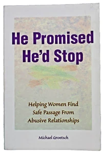 He Promised He'd Stop: Helping Women Find Safe Passage from Abusive Relationship - Picture 1 of 3