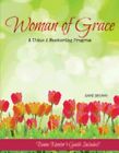 Woman of Grace: A Titus 2 Mentoring Program by Dr. Brown, Anne: New