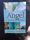 The Angel Answer Book by Robert J. Morgan