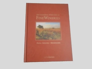 Vintage 2013 The California Directory Of Fine Wineries Sixth Edition Hardcover - Picture 1 of 5