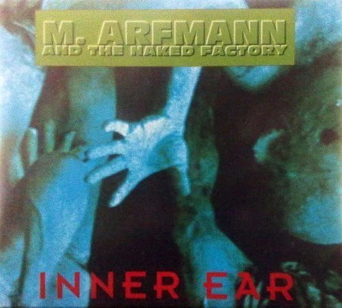 M. Arfmann Inner ear (1992, & Naked Factory)  [CD] - Bild 1 von 1