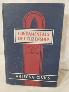 Fundamentals Of Citizenship Arizona Civics By Blough And Switzer Book 1956 Used - Picture 1 of 12