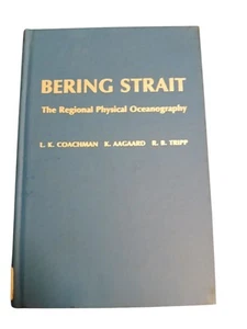 BERING STRAIT THE REGIONAL PHYSICAL OCEANOGRAPHY By Lawrence K. Coachman HC 1975 - Picture 1 of 11