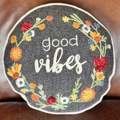 World Market 15 In Round Embroidery Good Vibes & Flowers Decorative Throw Pillow - Image 1 of 4