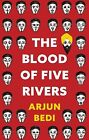 The Blood of Five Rivers Bedi, Arjun