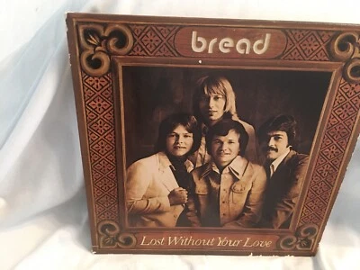 = BREAD LOST WITHOUT YOUR LOVE 12'' VINYL 33RPM LP RECORD ALBUM - Image 1 of 4