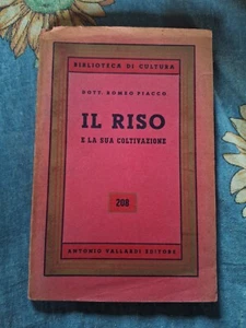 Romeo Piacco, Il riso e la sua coltivazione Vallardi intonso agricoltura - Imagen 1 de 4