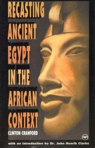 Clinton Crawford / Recasting Ancient Egypt in the African Context Toward 1st ed - Picture 1 of 1