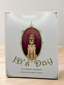JDs Day A Day in the Life of a Dog Lina Sophia Jacobson Illustrated 1st SIGNED - Picture 1 of 9