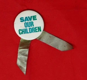 Vintage 1980's "Save Our Children" Pin back - Picture 1 of 2