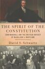 Spirit of the Constitution : John Marshall and the 200-Year Odyssey of McCull...