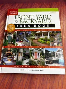 Front Yard and Backyard Idea Book by Jeni Webber and Lee Anne White 2005 - Picture 1 of 7
