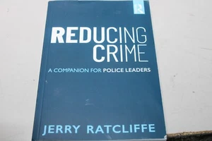 Reducing Crime: A Companion for Police Leaders - Ratcliffe, Jerry - Picture 1 of 4