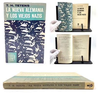 1963 La Nueva Alemania y Los Viejos Nazis, T. H. Tetens, Primera Edicion, Hitler - Image 1 of 4