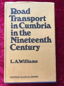 1975: 1st Ed. Road Transport in Cumbria in the Nineteenth Century. L.A.Williams. - Picture 1 of 24