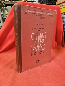 Géographie des chemins de fer français TOME 1 premier volume Lartilleux 1946 - Picture 1 of 10