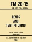 Tents and Tent Pitching - FM 20-15 US Army Field Manual (1956 Civilian Refere...