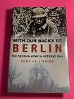 WWII History: With Our Backs to Berlin by Tony Le Tissier / w Dust Jacket / MOB