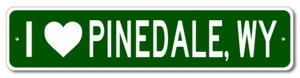 I Love Pinedale, Wyoming Metal Wall Decor City Limit Sign - Aluminum - Picture 1 of 1