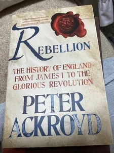 Rebellion PB HC Of eng From James I To Revolution Peter Ackroyd - Bild 1 von 2
