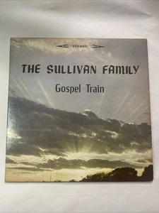 The Sullivan Family Gospel Train Vinyl - Picture 1 of 4