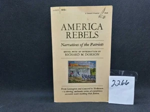 America Rebels : Narratives Of The Patriots by Richard M. Dorson (1966) - Picture 1 of 2