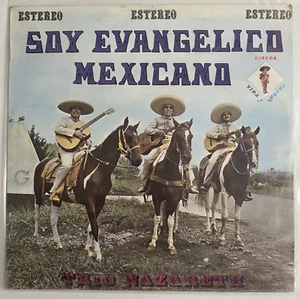 TRIO NAZARETH -SOY EVANGELICO MEXICANO- MEXICAN LP, RELIGIOUS - Picture 1 of 4