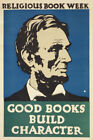 Print: Abraham Lincoln. Good Books Build Character, circa 1925