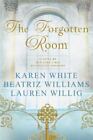 The Forgotten Room By White, Karen; Williams, Beatriz; Willig, Lauren