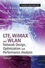 Leonhard Korowa LTE, WiMAX and WLAN Network Design, Optimization and  (Hardback)