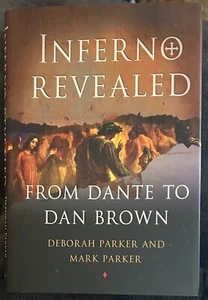 Inferno Revealed: From Dante to Dan Brown by Deborah Parker (2013, Hardcover) - Foto 1 di 6