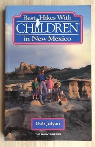 BEST HIKES WITH CHILDREN IN NEW MEXICO Bob Julyan REVISED 2001 Edition PAPERBACK - Picture 1 of 3
