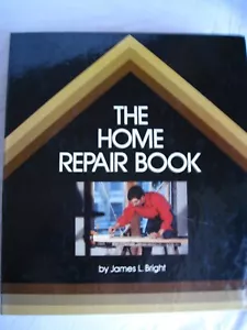 The Home Repair Book by James K. Bright - Foto 1 di 9