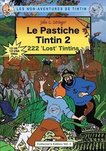 Le Pastiche Tintin 2: 222 'Lost' Tintins by John Charles Stringer (English) Pape - Picture 1 of 1